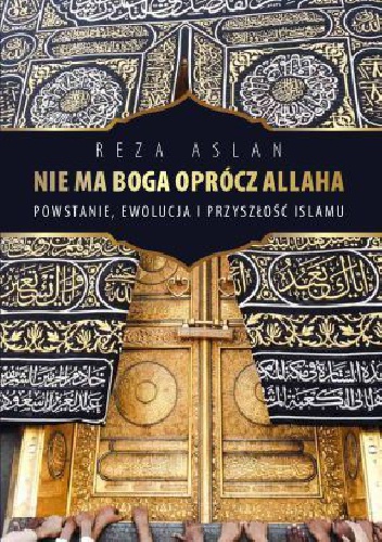 Nie ma Boga oprócz Allaha - Reza Aslan