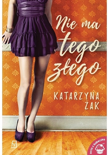 Nie ma tego złego - Katarzyna Żak