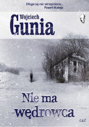 Nie ma wędrowca - Woj­ciech Gunia