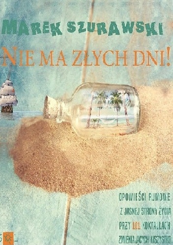 Nie ma złych dni - Marek Szurawski