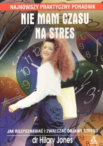 Nie mam czasu na stres - Hilary Jones