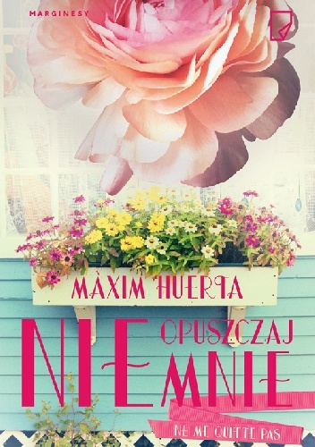 Nie opuszczaj mnie - Maxim Huerta Hernández