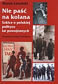 Nie paść na kolana - Marek Łatyński