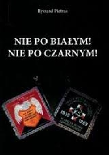 Nie po białym! Nie po czanym! - Ryszard Pietras