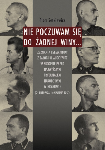 Nie poczuwam się do żadnej winy... - Piotr Setkiewicz