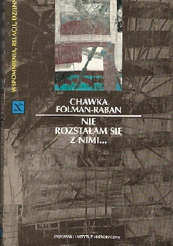 Nie rozstałam się z nimi