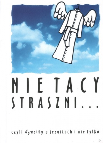 Nie tacy straszni... czyli dowcipy o jezuitach u nie tylko - Krzysztof Ołdakowski