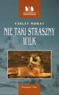 Nie taki straszny wilk - Farley Mowat