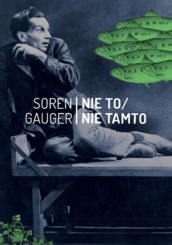 Nie to/Nie tamto - Soren Gauger