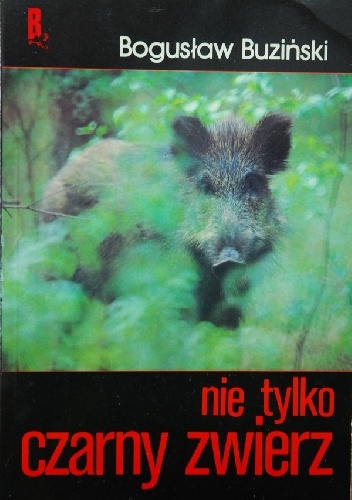 Nie tylko czarny zwierz - Bogusław Buziński