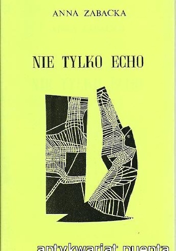 Nie tylko echo - Anna Zabacka