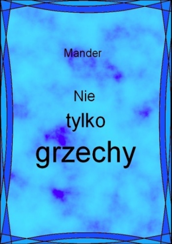 Nie tylko grzechy - Mander