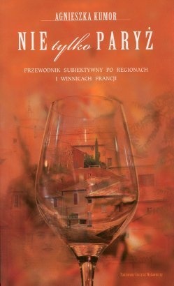Nie tylko Paryż - Agnieszka Kumor