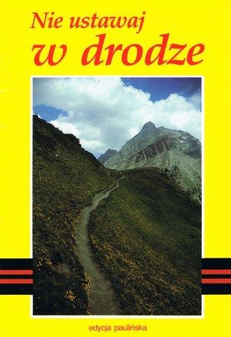 Nie ustawaj w drodze - praca zbiorowa