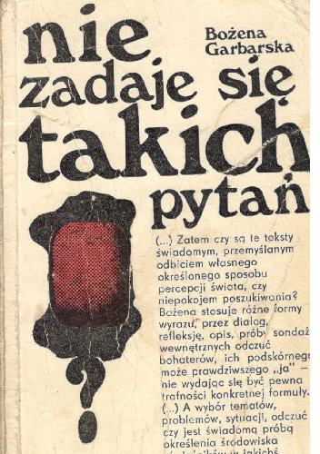 Nie zadaje się takich pytań - Bożena Garbarska