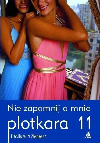 Nie zapomnij o mnie - Cecily von Ziegesar