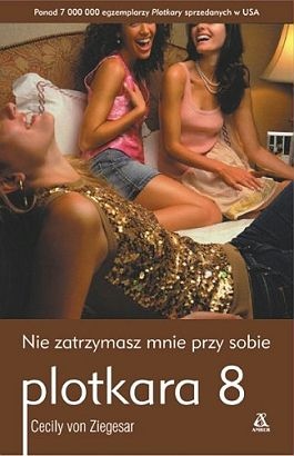 Nie zatrzymasz mnie przy sobie - Cecily von Ziegesar