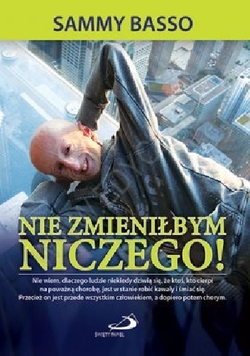 Nie zmieniłbym niczego - Sammy Basso