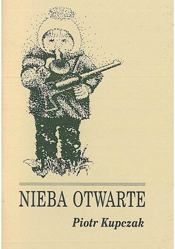 Nieba otwarte - Piotr Kupczak