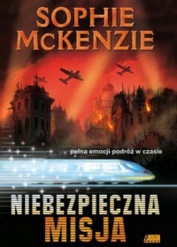 Niebezpieczna misja - Sophie McKenzie