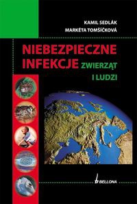 Niebezpieczne infekcje odzwierzęce - Kamil Sedlak,  Tomisickova Marketa