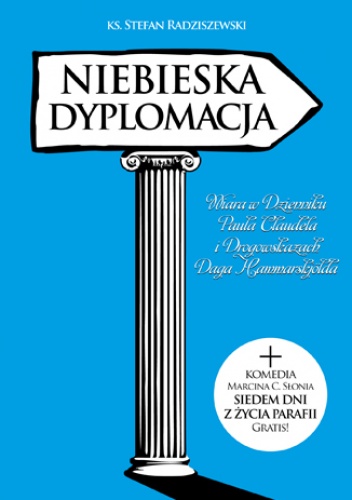 Niebieska dyplomacja + Siedem dni z życia parafii - Stefan Radziszewski