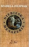 Niebieska menażeria - Izabela Filipiak