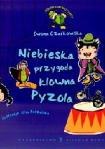 Niebieska przygoda klowna Pyzola - Iwona Czarkowska