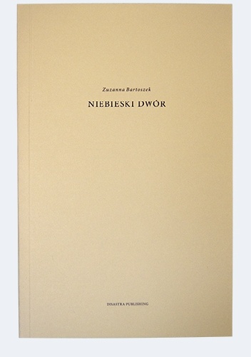 NIEBIESKI DWÓR - Zuzanna Bartoszek