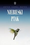 Niebieski ptak - Joyce Carol Oates