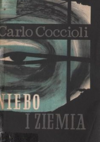Niebo i ziemia - Carlo Coccioli