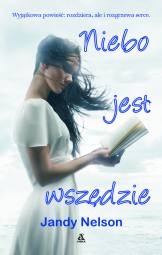 Niebo jest wszędzie - Jandy Nelson