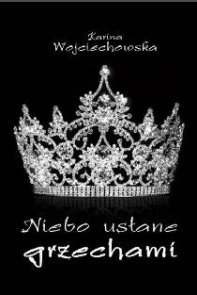 Niebo usłane grzechami - Karina Wojciechowska