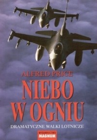 Niebo w ogniu - Alfred Price
