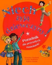Niech żyją dziewczyny Poradnik dla przyszłych nastolatek