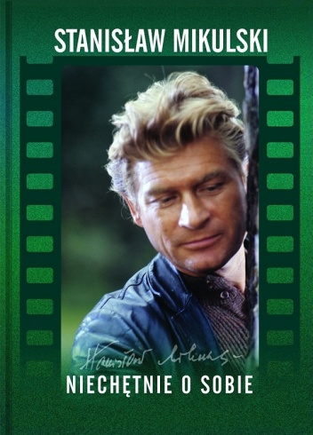 Niechętnie o sobie - Stanisław Mikulski