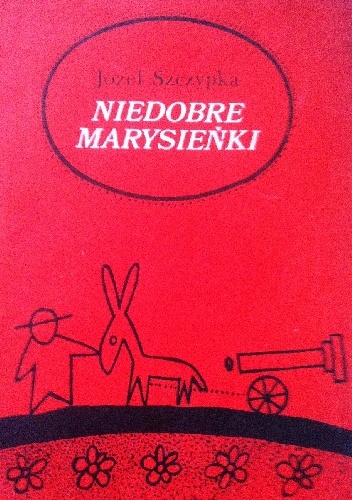 Niedobre Marysieńki - Józef Szczypka