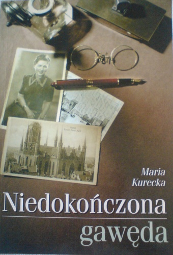 Niedokończona gawęda - Maria Kurecka