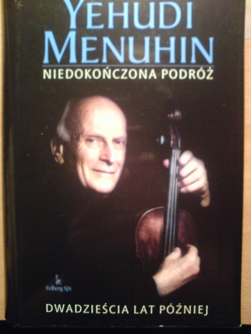 Niedokończona podróż. Dwadzieścia lat później - Yehudi Menuhin