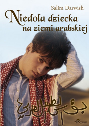 Niedola dziecka na ziemi arabskiej - Salim Darwish