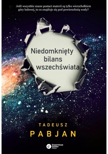 Niedomknięty bilans wszechświata - Tadeusz Pabjan