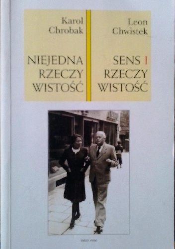 Niejedna rzeczywistość, Sens i rzeczywistość. - Leon Chwistek, Karol Chrobak