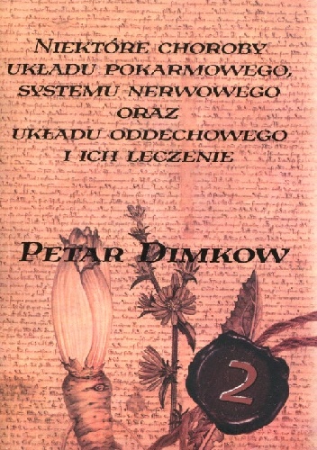 Niektóre choroby układu pokarmowego, systemu nerwowego oraz układu oddechowego i ich leczenie - Petar Dimkow
