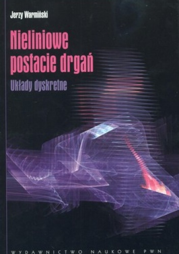 Nieliniowe postacie drgań. Układy dyskretne - Jerzy Warmiński