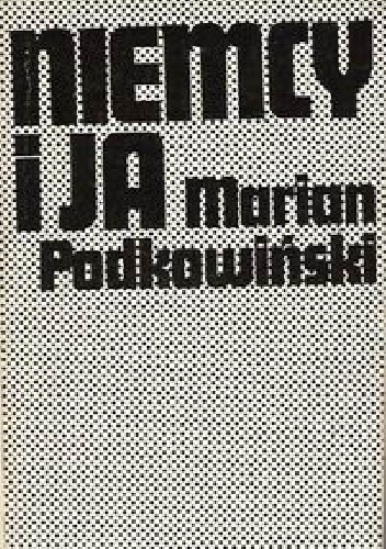 Niemcy I Ja - Marian Podkowiński