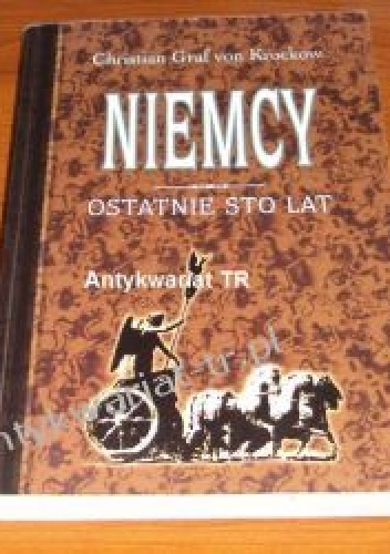 Niemcy Ostatnie sto lat - Christian Graf von Krockow