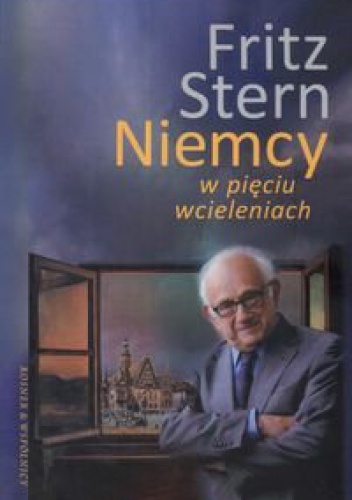 Niemcy w pięciu wcieleniach - Fritz Stern
