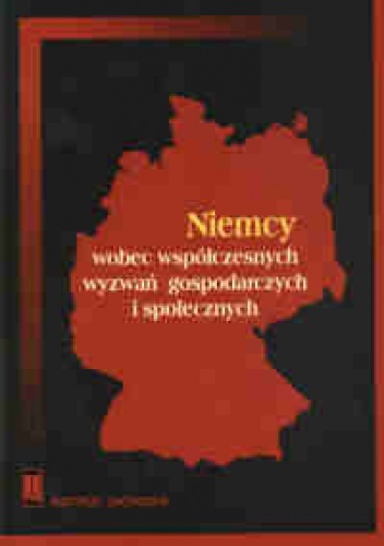 Niemcy wobec współczesnych wyzwań gospodarczych i społecznych - Tomasz Budnikowski