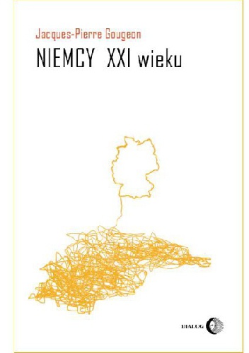 Niemcy XXI wieku - Jacques-Pierre Gougeon