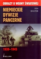 Niemieckie dywizje pancerne 1939-1945 - Ian Baxter